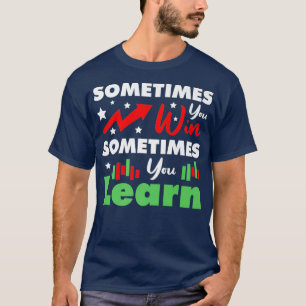Camiseta Mercado de Bolsa de Valores Às Vezes Você Ganha Co