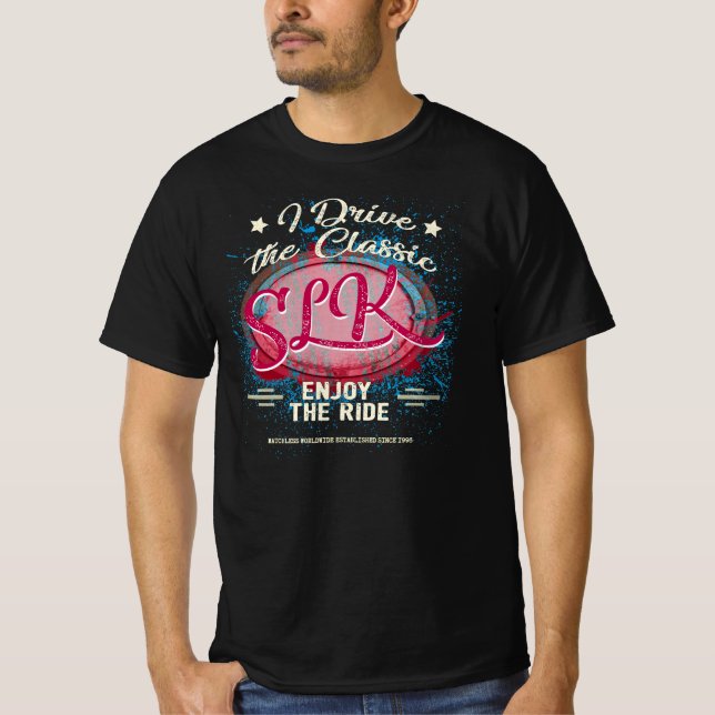 Camiseta Mercedes SLK - I Drive the Classic (Frente)