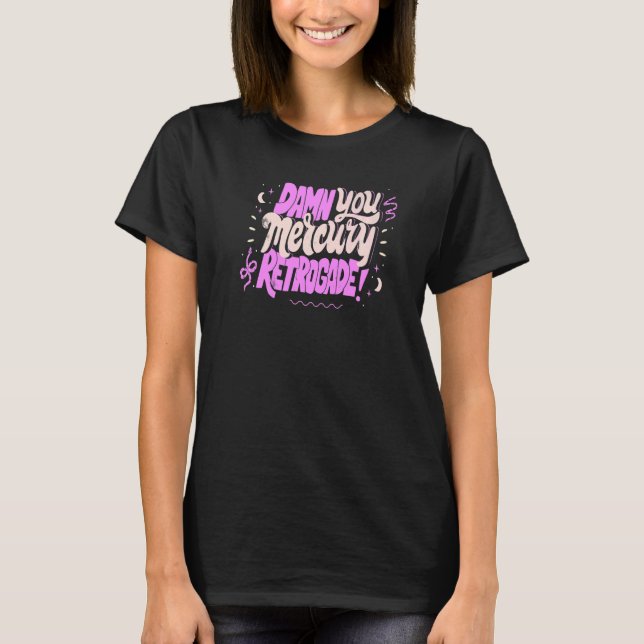 Camiseta Mercury in Retrograde  Cute Funny Horoscope Astrol (Frente)