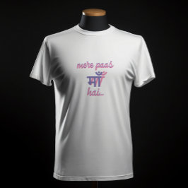 Camiseta "Mere Paas Maa Hai"