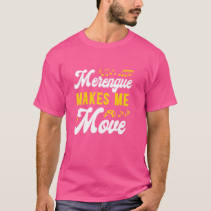 Camiseta Merengue Me Faz Mover Merengue Reggaeton Salsa Mu