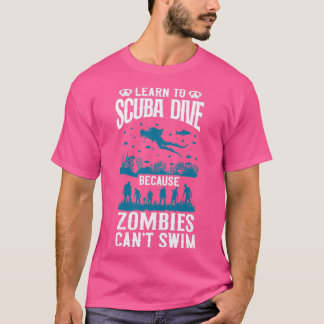 Camiseta Mergulhador Aprende A Mergulhar Zombies Canx27t S