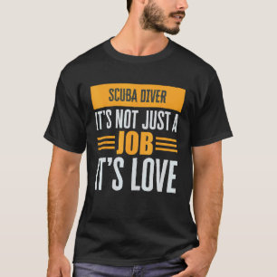 Camiseta Mergulhador Não É Apenas Um Emprego É Amor Paixão