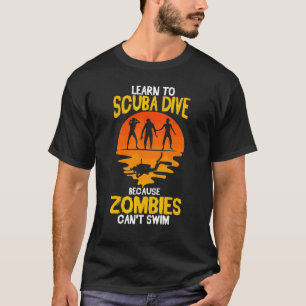 Camiseta Mergulhador Porque Zumbis Não Podem Nadar É Divert
