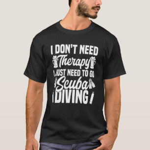 Camiseta Mergulhador Scuba Eu Só Preciso Ir Mergulhar Scuba