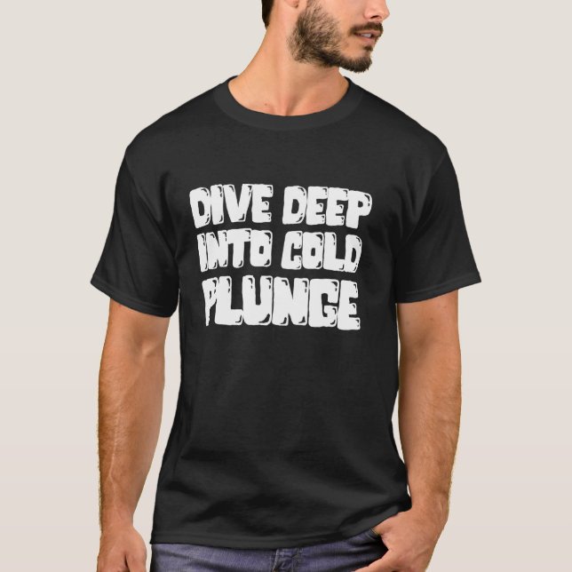 Camiseta Mergulhe Deep In Fold Plunge Ice Bath (Frente)