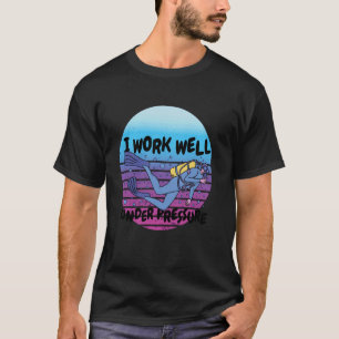 Camiseta Mergulho Autônomo Trabalho Sob Pressão Humor De Me