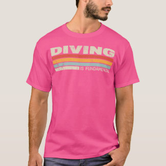 Camiseta Mergulho É Um Mergulhador Fundamental Para Homens