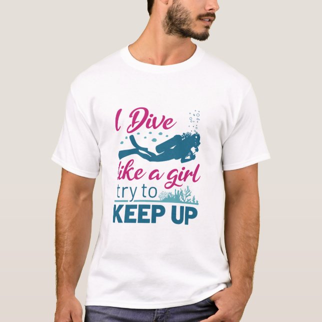 Camiseta Mergulho Scuba Mergulho Como uma garota tenta cont (Frente)