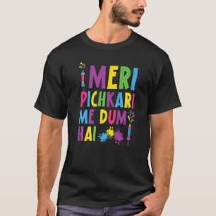 Camiseta Meri Pichkari Me Dum Hai Hindu Budista Festa Holi