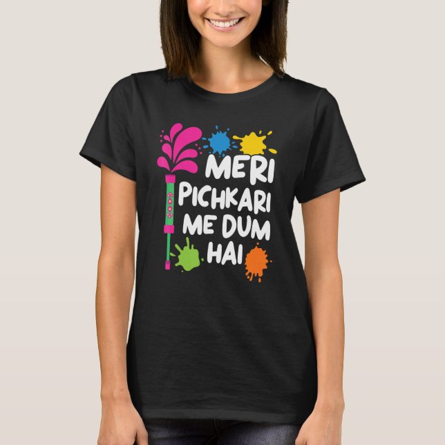 Camiseta Meri Pichkari Me Dum Hai Hindu Budista Holi Festi (Frente)
