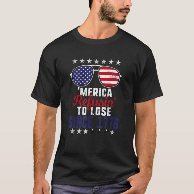 Camiseta Merica Recusa-Se Ao Perder Desde 1776 4 De Julho (Frente)