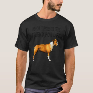 Camiseta Merican Staffordshire Terrier Friend For Life Dog