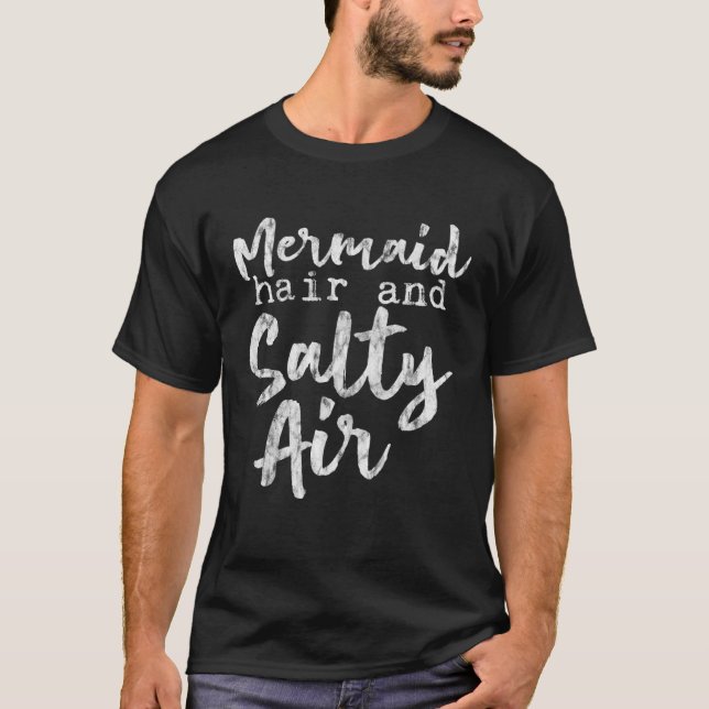 Camiseta Mermaid Hair And Salty Air      (Frente)