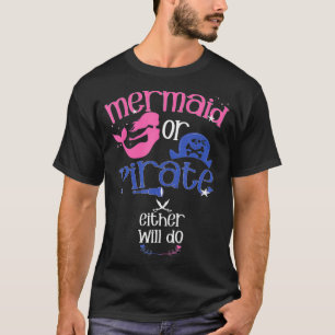 Camiseta Mermaid or Pirate Either Will Do Gender Reveal Par