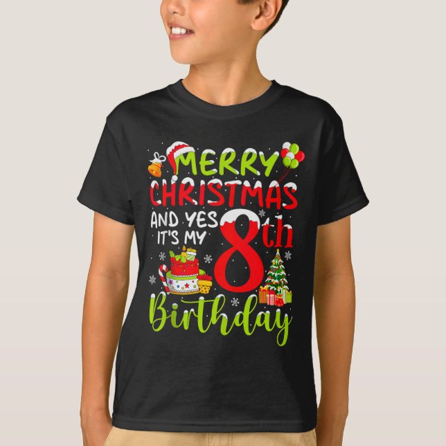 Camiseta Merry Christmas Day And Yes It's My 8th Birthday B (Frente)
