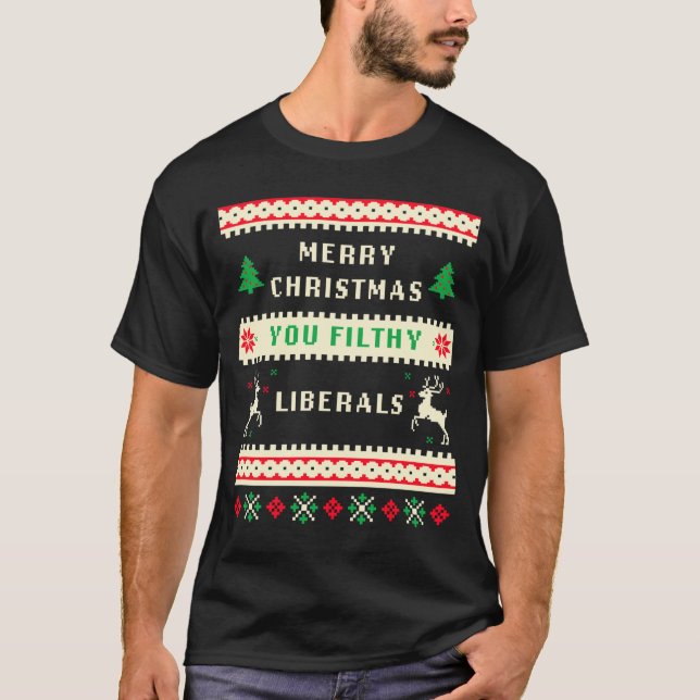 Camiseta Merry Christmas You Filthy Liberals – Funny Retro  (Frente)