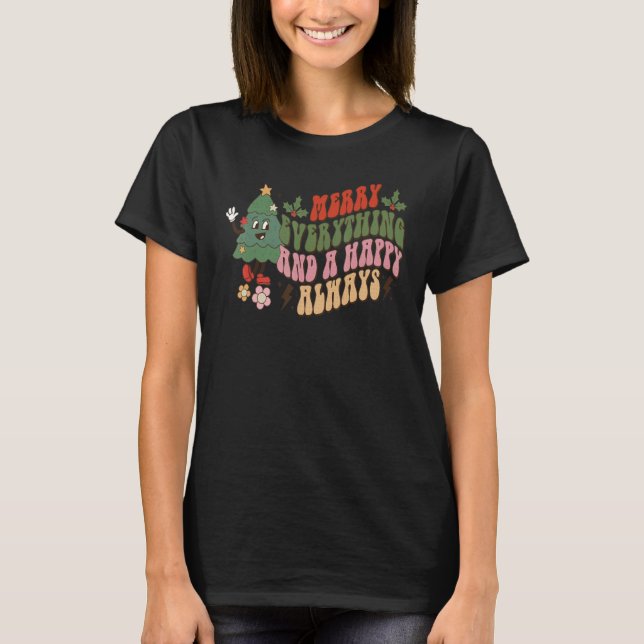 Camiseta Merry Everything And Happy Always  Christmas Quote (Frente)