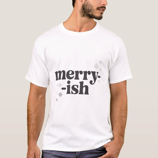 Camiseta Merry-ish T-Shirt | Funny Minimalist Holiday  (Frente)