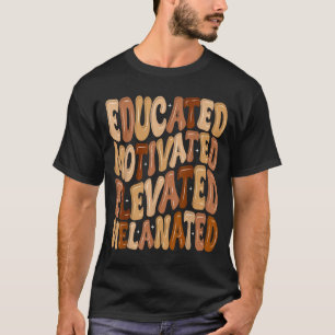 Camiseta Mês da História Negra Educado Motivado Elevado Me