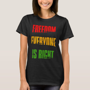 Camiseta Mês da História Negra Liberdade Todos Estão Certos