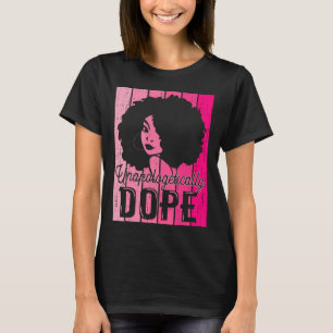 Camiseta Mês da História Negra Rosa Sem Desculpas Droga Bla