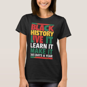 Camiseta Mês da História Negra Viva-o Aprenda Faça-o 365 D