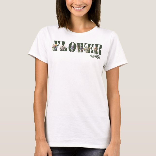 Camiseta Mês Flor em flores T-Shirt (Frente)