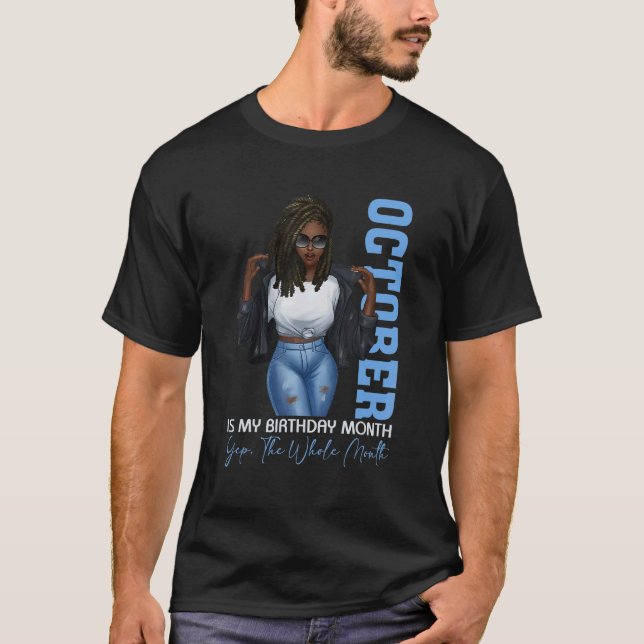 Camiseta Mês Meninas Negras Outubro É Meu Aniversário Sim O (Frente)