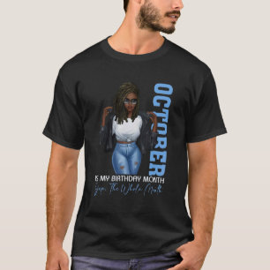 Camiseta Mês Meninas Negras Outubro É Meu Aniversário Sim O