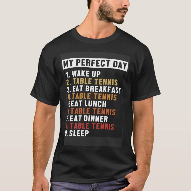 Camiseta Mesa de Tênis do dia perfeito para Tênis  mesa Pad (Frente)