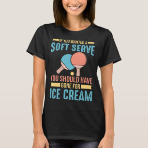 Camiseta Mesa de Tênis Se Você Quiser Um Servidor Suave
