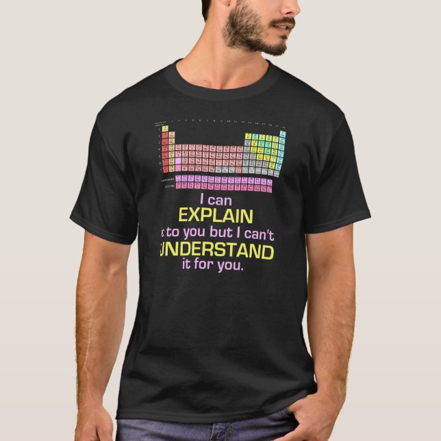 Camiseta Mesa periódica - eu posso explicá-la (Frente)