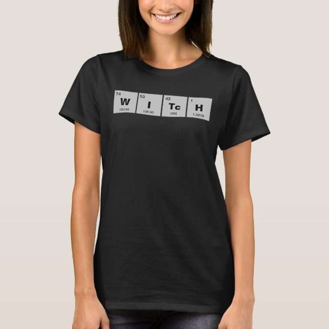 Camiseta Mesa periódica química dos elementos: WITcH (Frente)