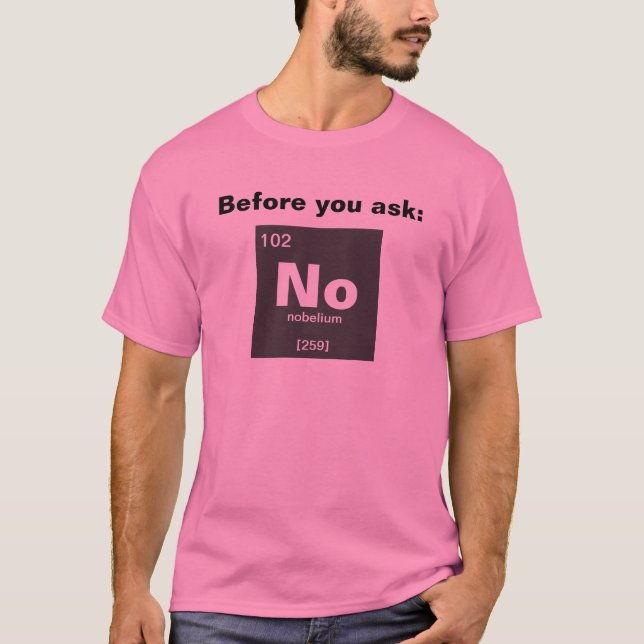 Camiseta Mesa química periódica dos elementos: Não (Frente)