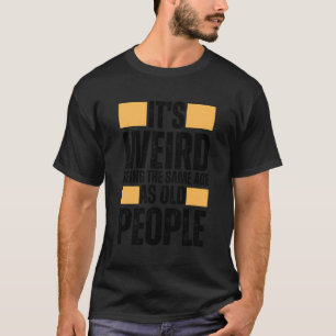Camiseta Mesma Idade que a Antiga Retrô Engraçado de Pessoa