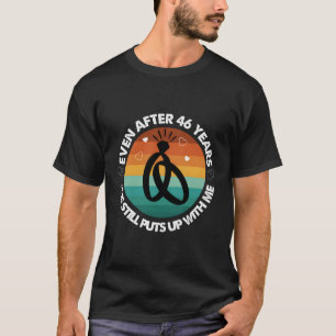 Camiseta Mesmo Depois De 46 Anos Ela Ainda Põe O Casamento