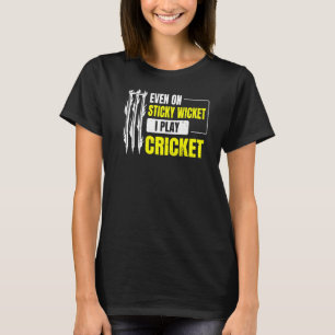 Camiseta Mesmo Em Um Wicket Viciado Eu Jogo Cricket Para Um