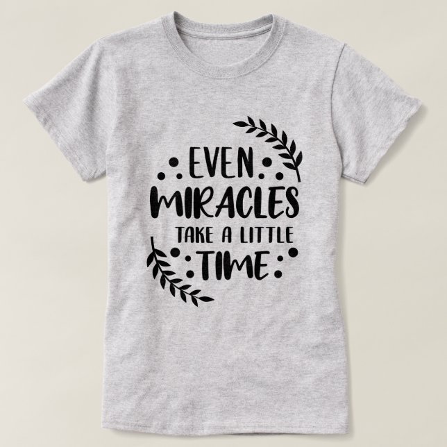 Camiseta Mesmo milagres - Cotação Inspirativa Positiva (Frente do Design)
