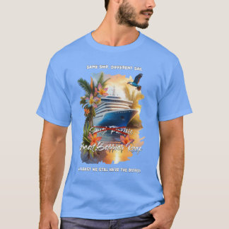 Camiseta Mesmo Navio, Diferente Destino Cruise T-Shirt