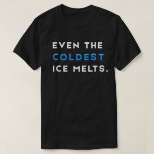 Camiseta Mesmo O Gelo Mais Frio Derrete Motivação Preta par