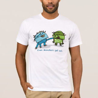 Camiseta Mesmo os monstro obtêm tristes