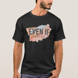 Camiseta Mesmo Que Daniel 3 18 Faith Bíblia Versa Citação B