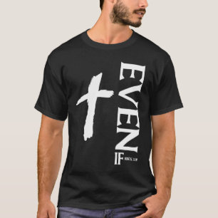 Camiseta Mesmo Se Daniel 318  Fé  Versículo da Bíblia  Cita