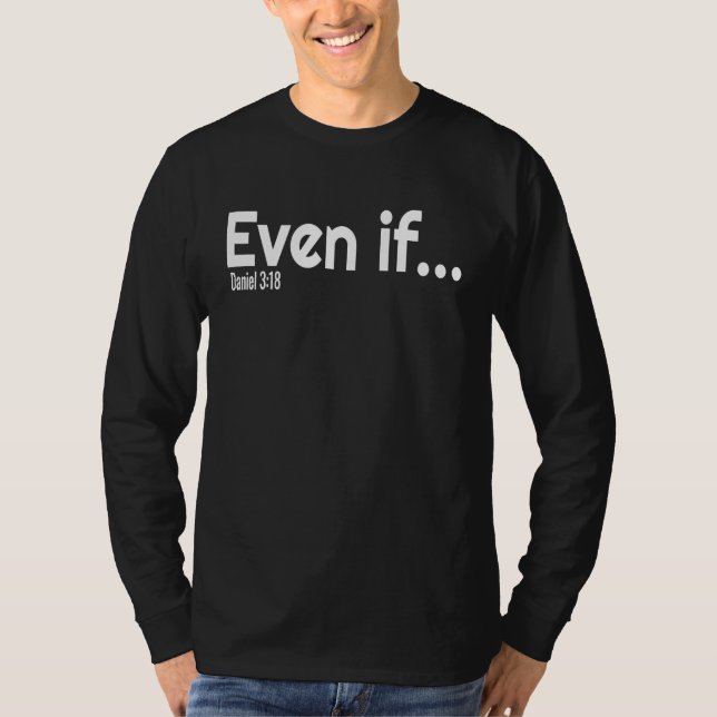 Camiseta Mesmo Se Versículo Bíblico Fé Cristã (Frente)