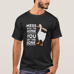 Camiseta Mess Com A Honra Você Pega O Ganso Bonk
