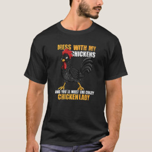 Camiseta Mess Com Meus Frangos E Você Vai Conhecer O Ch Lou
