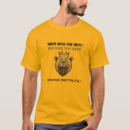 Camiseta "Mess com o melhor, morra como o resto - me machuc
