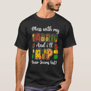 Camiseta Mess Com O Meu Tecido E Vou Tirar As Vossas Costur