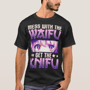 Camiseta Mess Com O Waifu Pega A Garota De Animação Knifu